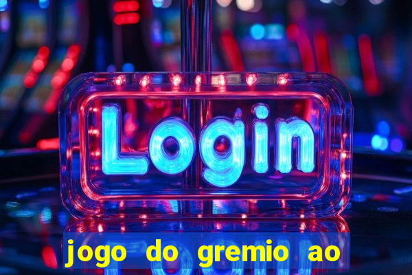 jogo do gremio ao vivo hd